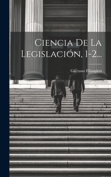 Hardcover Ciencia De La Legislación, 1-2... [Spanish] Book