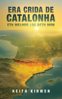 Hardcover Era Crida de Catalonha: Eth Melhor Lòc deth Mon Book