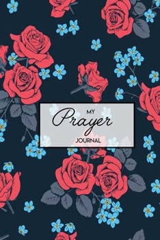 Paperback My prayer journal: A 52 Week Guide To Cultivate An Attitude Of prayer: prayer Journal: A Spirit Filled Prayer Journal of Vibrant Faith & Book