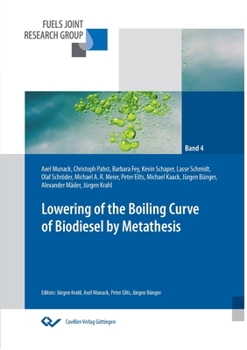 Paperback Lowering of the boiling curve of biodiesel by metathesis Book