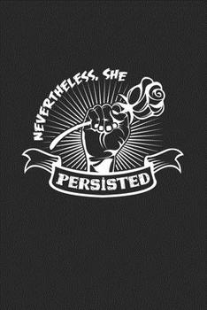 Paperback Nevertheless she persisted: 6x9 Feminism - blank with numbers paper - notebook - notes Book