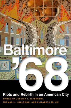 Hardcover Baltimore '68: Riots and Rebirth in an American City Book