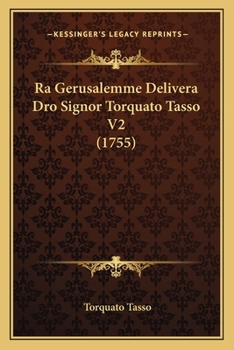 Paperback Ra Gerusalemme Delivera Dro Signor Torquato Tasso V2 (1755) [Italian] Book