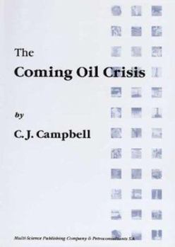 Paperback The Coming Oil Crisis Book