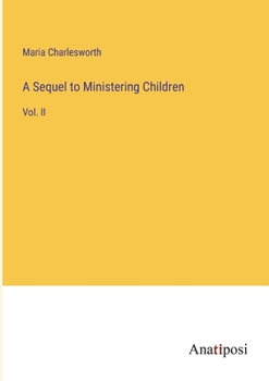 Paperback A Sequel to Ministering Children: Vol. II Book