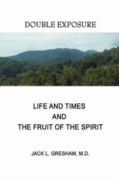 Paperback Life And Times and The Fruit Of The Spirit: Double Exposure Book