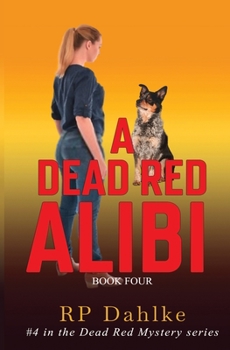 Paperback A Dead Red Alibi: #4 in the Dead Red Mystery Series Book