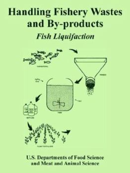 Paperback Handling Fishery Wastes and By-products: Fish Liquifaction Book