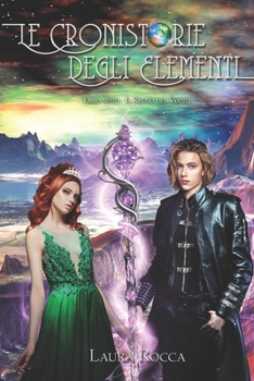 Il Regno del Vuoto: Saga - Le Cronistorie degli Elementi - Book #6 of the Le Cronistorie degli Elementi