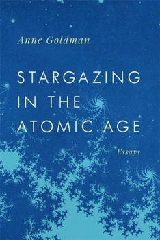 Paperback Stargazing in the Atomic Age: Essays Book