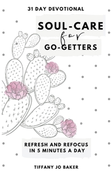 Paperback Soul-Care for Go-Getters: A 31 Day Devotional for Women Book