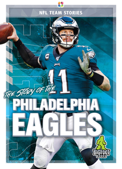 The Story of the Philadelphia Eagles (NFL Team Stories) - Book  of the NFL Team Stories
