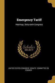 Paperback Emergency Tariff: Hearings, Sixty-sixth Congress Book