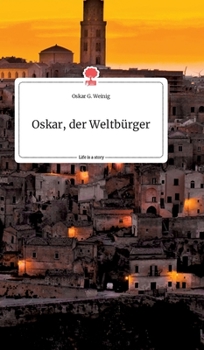 Hardcover Oskar, der Weltbürger. Life is a Story - story.one [German] Book