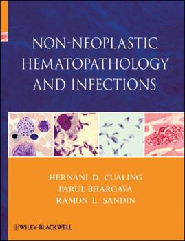 Hardcover Non-Neoplastic Hematopathology and Infections Book