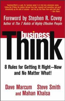 Paperback BusinessThink: Rules for Getting It Right--Now, and No Matter What! Book