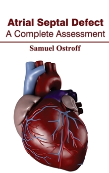 Hardcover Atrial Septal Defect: A Complete Assessment Book