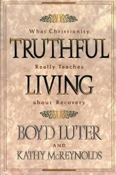 Paperback Truthful Living: What Christianity Really Teaches about Recovery Book