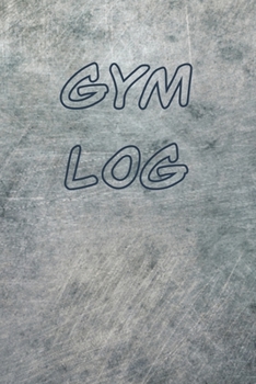 Paperback GYM Log: 6x9 Gym Exercise Log Scratched metal Black text Book