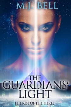 Paperback The Guardians' Light: The Rise of the Three Book