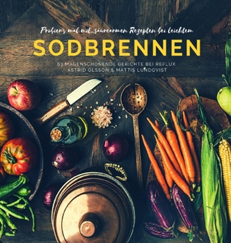Probier's mal mit...s�urearmen Rezepten bei leichtem Sodbrennen: 63 magenschonende Gerichte bei Reflux