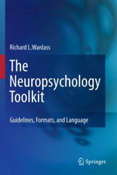 Paperback The Neuropsychology Toolkit: Guidelines, Formats, and Language Book