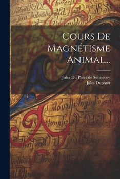 Paperback Cours De Magnétisme Animal... [French] Book