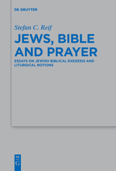 Paperback Jews, Bible and Prayer: Essays on Jewish Biblical Exegesis and Liturgical Notions Book