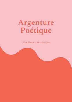 Paperback Argenture Poétique: Poèmes [French] Book