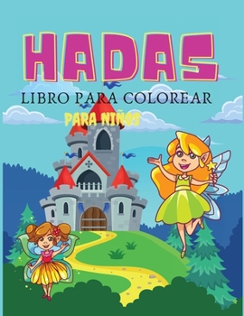 Paperback Hadas Libro de colorear para niños: Libro de colorear y actividades para niños, Edades: 3-6,7-8 [Spanish] Book