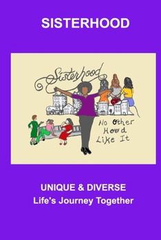 Paperback "Sisterhood": Unique and Diverse - Life's Journey Together Book