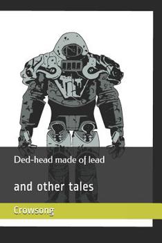 Paperback Ded-head made of lead: and other tales Book