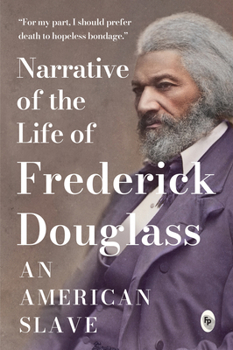 Narrative of the Life of Frederick Douglass, an American Slave