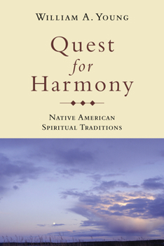 Paperback Quest for Harmony: Native American Spiritual Traditions Book