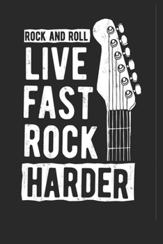 Paperback Rock And Roll Live Fast Rock Harder: Perfect Music Journal For All Songwriters and Composers. Manuscript Paper For Notes, Lyrics And Music. For Musici Book