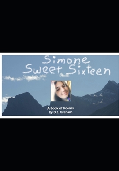 Paperback Simone Sweet Sixteen: Book of Poems Book