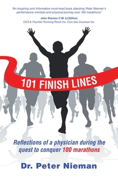 Paperback 101 Finish Lines: Reflections of a Physician During the Quest to Conquer 100 Marathons Book