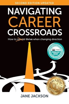 Paperback Navigating Career Crossroads: How to Thrive When Changing Direction Book