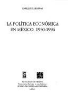 Paperback La Politica Economica En Mexico, 1950-1994 [Spanish] Book