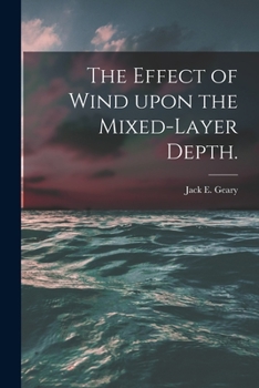 Paperback The Effect of Wind Upon the Mixed-layer Depth. Book