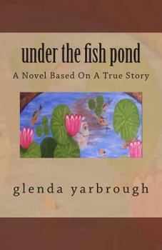 Paperback Under The Fish Pond Book