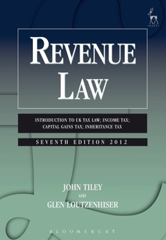 Paperback Revenue Law: Introduction to UK Tax Law; Income Tax; Capital Gains Tax; Inheritance Tax Book