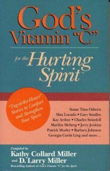 God's Vitamin C for the Hurting Spirit: Tug-at-the-Heart Stories to Comfort and Strengthen Your Spirit