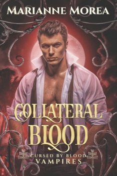 Collateral Blood - Book #6 of the Cursed by Blood