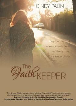 Paperback The Faith Keeper: Long Down the Road Where Our Hearts Break Book