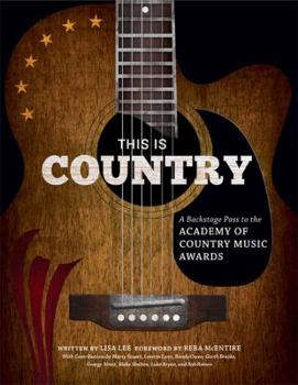 Hardcover This Is Country: A Backstage Pass to the Academy of Country Music Awards Book
