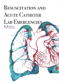 Paperback REACT Manual: Resuscitation and Acute Catheter Lab Emergencies Book