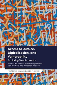 Hardcover Access to Justice, Digitalization and Vulnerability: Exploring Trust in Justice Book