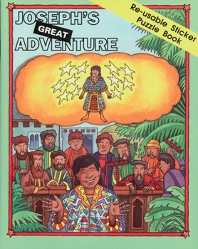 Paperback Joseph's Great Adventure: Re-Usable Sticker Puzzle Book [With Stickers] Book