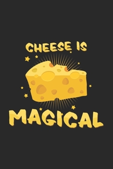 Cheese is magical: 6x9 Cheese | lined | ruled paper | notebook | notes